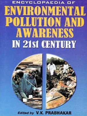 cover image of Encyclopaedia of Environmental Pollution and Awareness in 21st Century (Environmental Management)